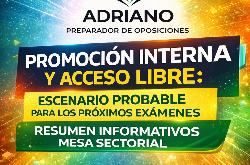 EMPIEZA A MOVERSE TODO… OEP, CONVOCATORIAS Y POSIBLES FECHAS DE EXAMEN