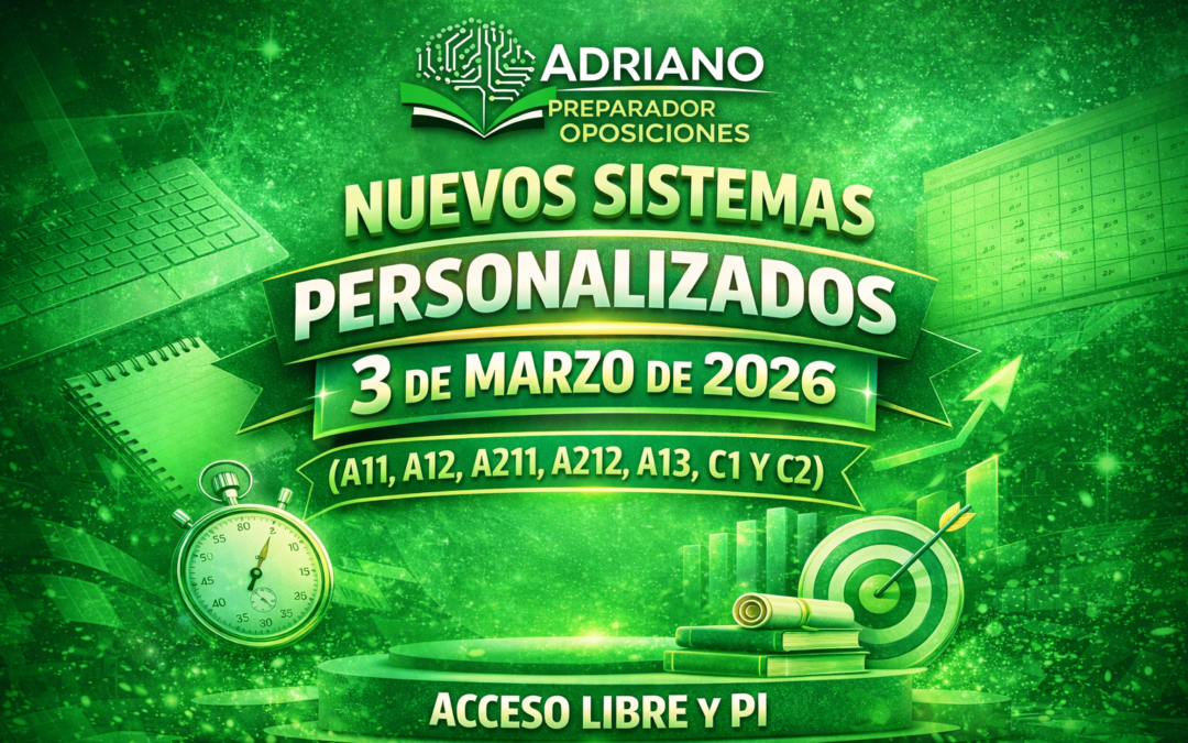 NUEVOS SISTEMAS PERSONALIZADOS 3 DE MARZO DE 2026 (A11, A12, A211, A212, A13, C1 Y C2). ACCESO LIBRE Y PI